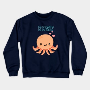 Cute Kawaii Baby Octopus Rawr Crewneck Sweatshirt